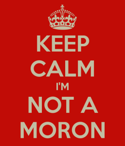 keep-calm-im-not-a-moron
